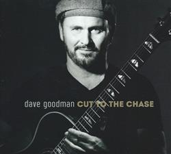 Download Dave Goodman - Cut To The Chase