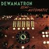 Album herunterladen Dewanatron - Semi Automatic