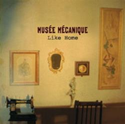 Download Musée Mécanique - Like Home