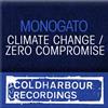 online anhören Monogato - Climate Change Zero Compromise