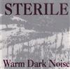 lataa albumi Sterile - Warm Dark Noise