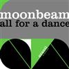 ouvir online Moonbeam - All For A Dance