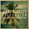 ouvir online Jimmy Buffett - The Jimmy Buffett Collection Sun Sea Margaritas