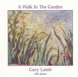 Download Gary Lamb - A Walk In The Garden