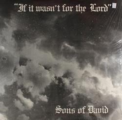 Download Sons Of David - If It Wasnt For The Lord