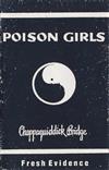 télécharger l'album Poison Girls - Chappaquidick Bridge Fresh Evidence