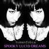 lytte på nettet Humanfobia - Spooky Lucid Dreams