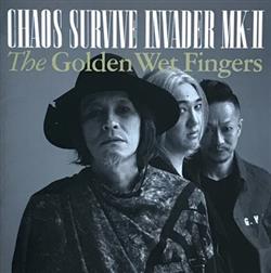 Download The Golden Wet Fingers - Chaos Survive Invader MK II