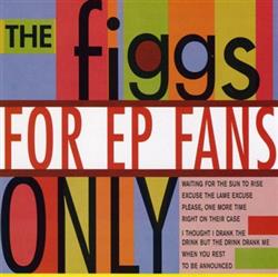 Download The Figgs - For EP Fans Only