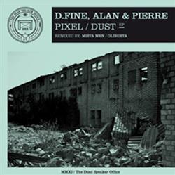 Download DFine, Alan & Pierre - Pixel Dust EP