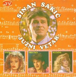 Download Sinan Sakić I Južni Vetar - Sinan Sakić