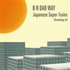 online luisteren B R OAD WAY - Japanese Super Trains Dreaming Of