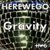 lytte på nettet HereWeGo Feat Patchy - Gravity