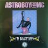 lyssna på nätet Astroboy MC - Im Nasty