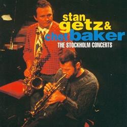 Download Stan Getz & Chet Baker - The Stockholm Concerts