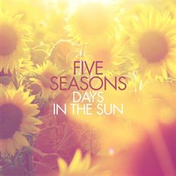 Download Five Seasons - Days In The Sun