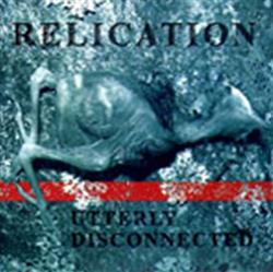 Download Relication - Utterly Disconnected