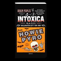 Download Howie Pyro - Origin Peoples presents Intoxica Radio Halloween Special