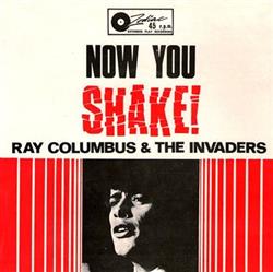 Download Ray Columbus & The Invaders - Now You Shake