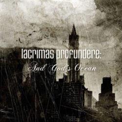 Download Lacrimas Profundere - And Gods Ocean