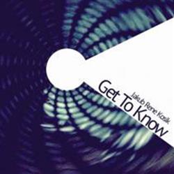 Download Jakub Rene Kosik - Get To Know