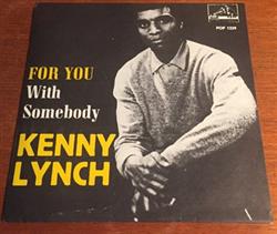 Download Kenny Lynch - For You With Somebody