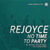 online luisteren Rejoyce - No Time To Party