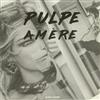 online anhören Various - Pulpe Amere