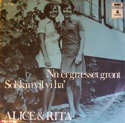 Download Alice & Rita - Solskin Vil Vi Ha Nu Er Græsset Grønt