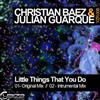 ladda ner album Christian Baez & Julian Guarque - Little Things That You Do