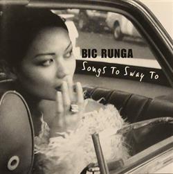 Download Bic Runga - Songs To Sway To