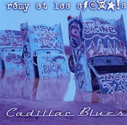 Download Rémy Et Les Salauds - Cadillac Blues