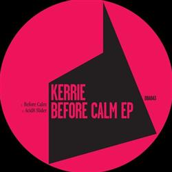 Download Kerrie - Before Calm EP