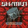 ouvir online Shamen, The - Boss Drum