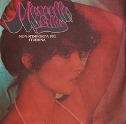 Download Marcella Bella - Non MImporta Più Femmina