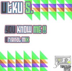 Download Utku S - You Know Me