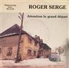 descargar álbum Roger Serge - Attention Le Grand Départ