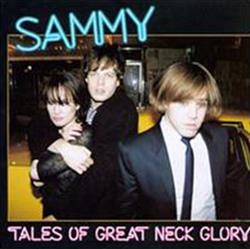 Download Sammy - Tales Of Great Neck Glory