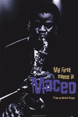 Download Maceo Parker - My First Name Is Maceo