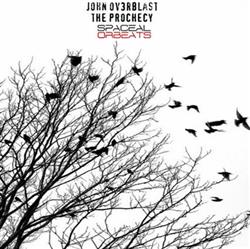 Download John Ov3rblast - The Prophecy