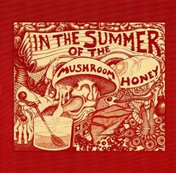 Download In The Summer Of The Mushroom Honey - In The Summer Of The Mushroom Honey