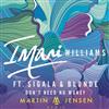 descargar álbum Imani Williams Ft Sigala & Blonde - Dont Need No Money Martin Jensen Remix