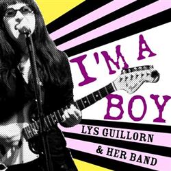 Download Lys Guillorn & Her Band - Im A Boy