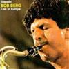 ascolta in linea Bob Berg - Steppin Live In Europe