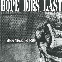 Download Hope Dies Last - The Time Is Now