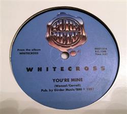 Download Whitecross - Youre Mine