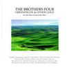 écouter en ligne The Brothers Four - Greenfields Other Gold