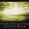 Album herunterladen Crush Collision Trio - Cold In Hand