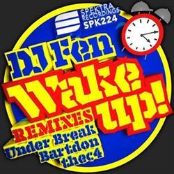 Download DJ Fen - Wake Up Remixes