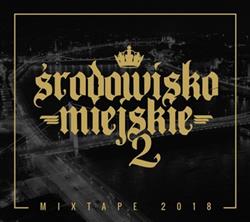 Download Środowisko Miejskie - MIXTAPE 2018